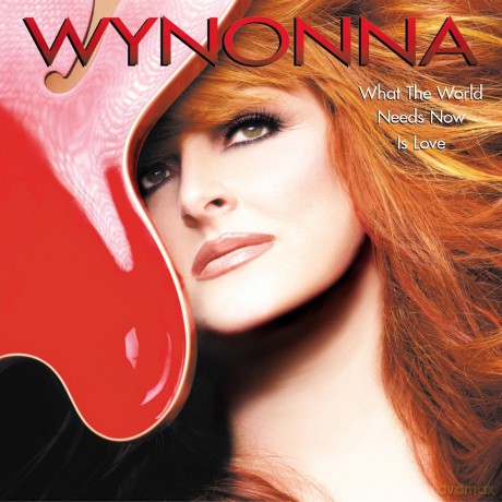 Wynonna Judd: What the World Needs Now.. [CD]