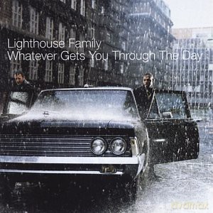 Lighthouse Family: Whatever Gets You Through the Day [CD]