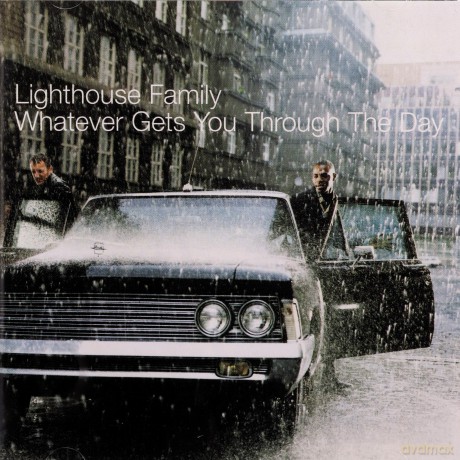 Lighthouse Family: Whatever Gets You Through the Day [CD]