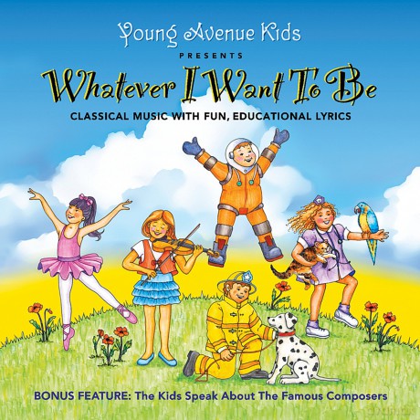 Young Avenue Kids: Whatever I Want to Be [CD]