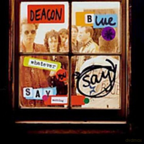 Deacon Blue: Whatever You Say, Say Nothing [CD]