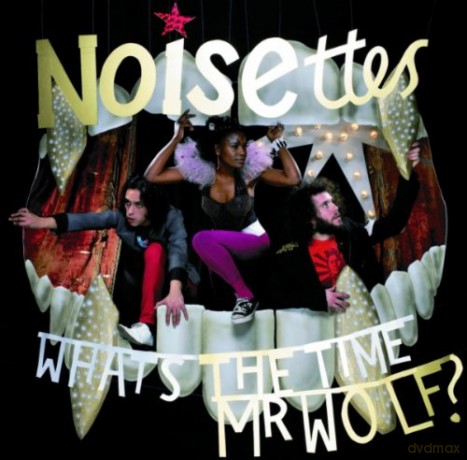 Noisettes: What's The Time Mr Wolf [CD]
