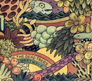 The Dead Trees: Whatwave [CD]