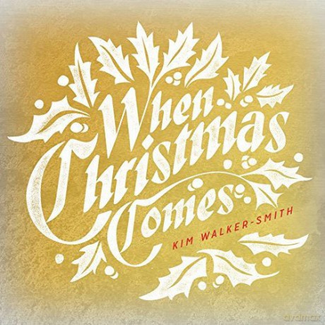 Kim Walker: When Christmas Comes [CD]