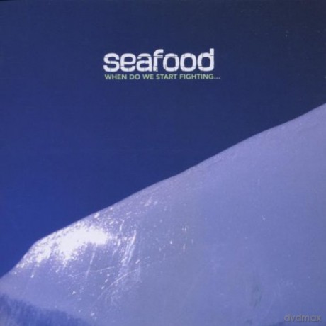 Seafood: When Do We Start Fighting [CD]