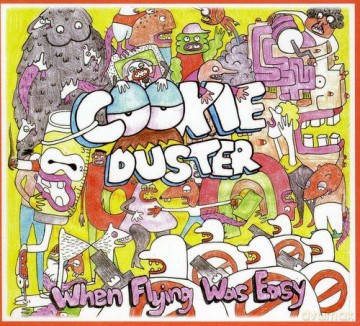 Cookie Duster: When Flying Was Easy [CD]