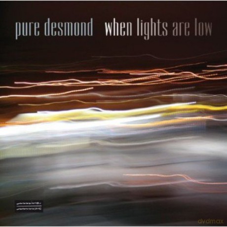 Pure Desmond: When Lights Are Low [CD]
