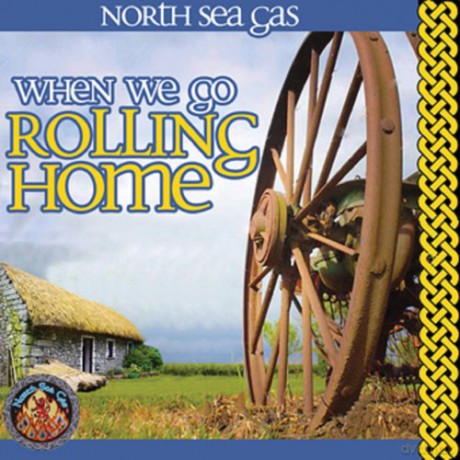 North Sea Gas: When We Go Rolling Home [CD]