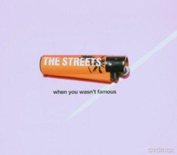 The Streets: When You Wasn't Famous [CD]