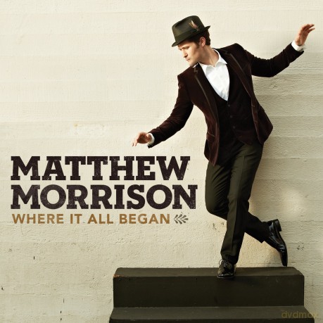 Matthew Morrison: Where It All Began - Morrison, [CD]