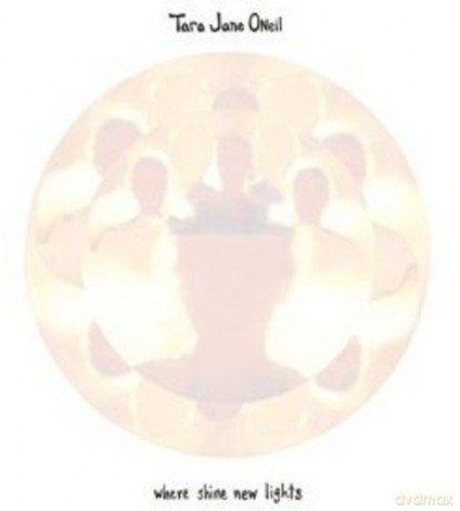 Tara Jane O'Neil: Where Shine New Lights [CD]