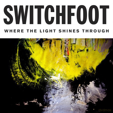 Switchfoot: Where The Light Shines Through [CD]