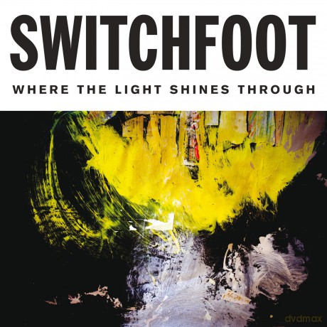 Switchfoot: Where The Light Shines Through [CD]