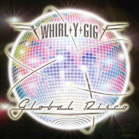 Whirl-Y-Gig Global Disco [CD]