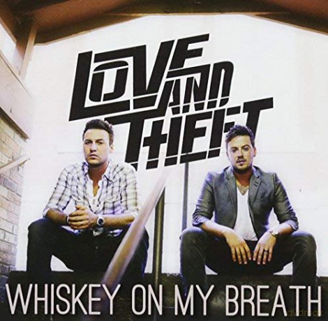 Love and Theft: Whiskey On My Breath [CD]
