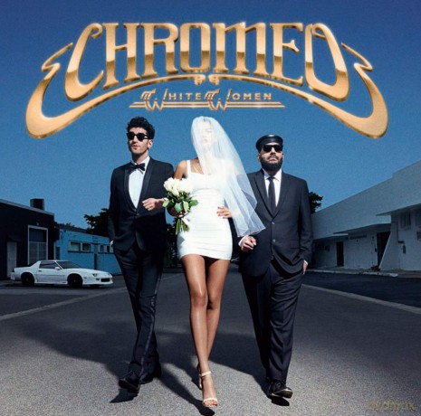 Chromeo: White Women [CD]