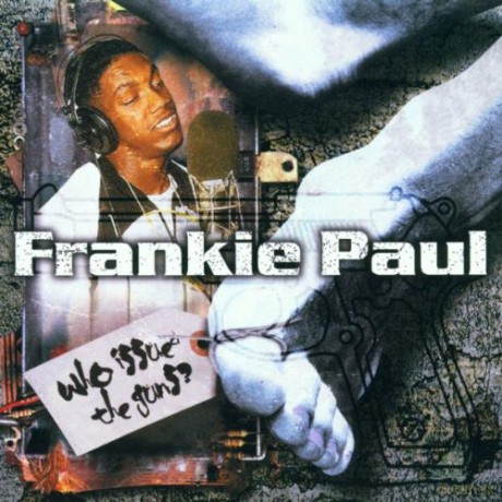 Frankie Paul: Who Issued the Guns? [CD]