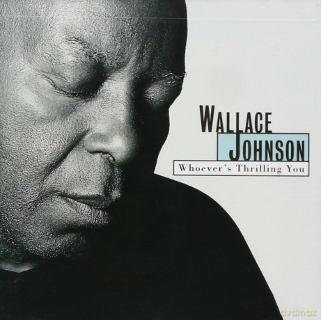 Wallace Johnson: Whoever's Thrilling You [CD]