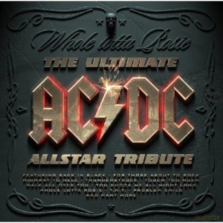 Whole Lotta Rosie the Ultimate Ac/dc Allstar Tribute [2CD]