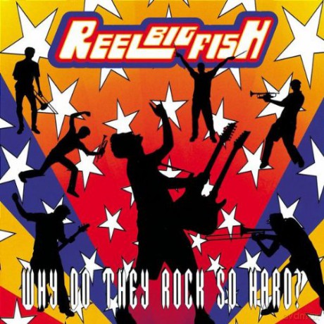 Reel Big Fish: Why Do They Rock So Hard [CD]