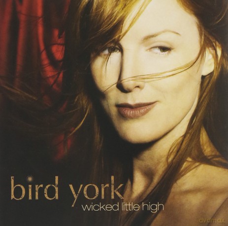 Bird York: Wicked Little High [CD]