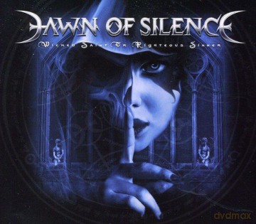 Dawn of Silence: Wicked Saint or Righteous Sinn [CD]