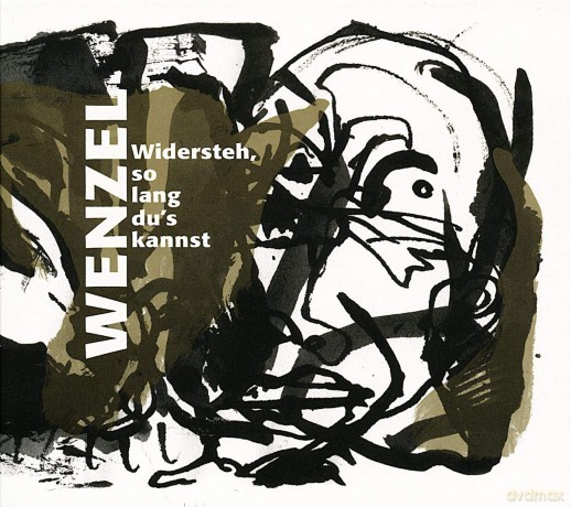 Hans-Eckardt Wenzel: Widersteh So Lang Du's Kannst [CD]