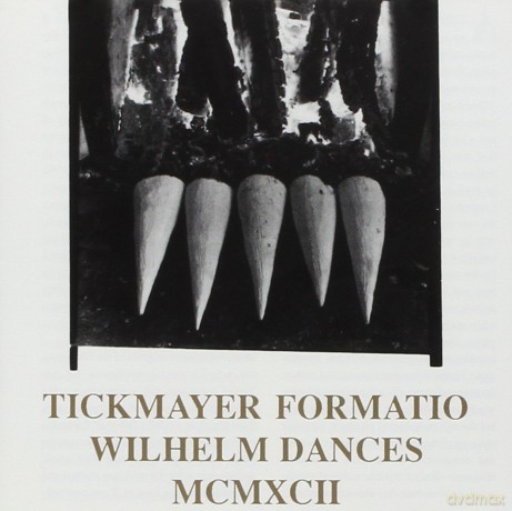Formatio Tickmayer: Wilhem Dances [CD]
