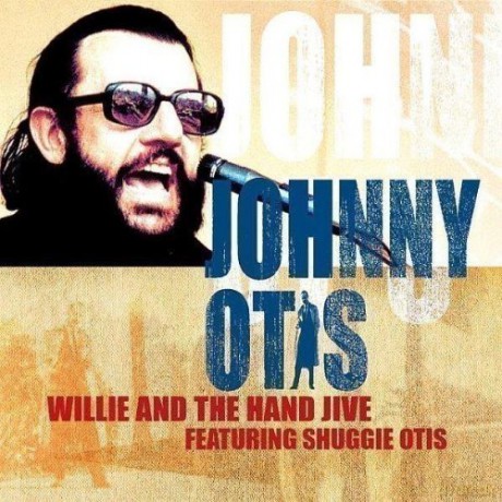 Johnny Otis: Willie And The Hand Jive [CD]