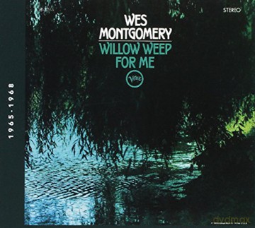 Wes Montgomery: Willow Weep For Me [CD]