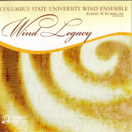 Columbus State University Wind Ensemble: Wind Legacy [CD]