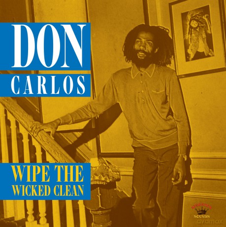 Don Carlos: Wipe The Wicked Clean [CD]