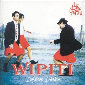 Le Loup Garou: Wipiti Dance Dance [CD]
