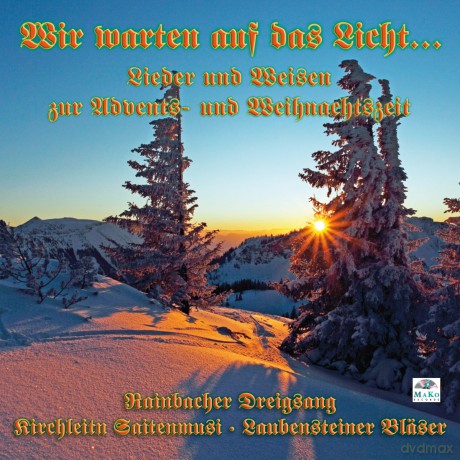 Rainbacher Dreigsang: Wir Warten Auf Das Licht... [CD]