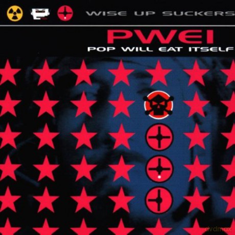 Pop Will Eat Itself: Wise Up Suckers [CD]