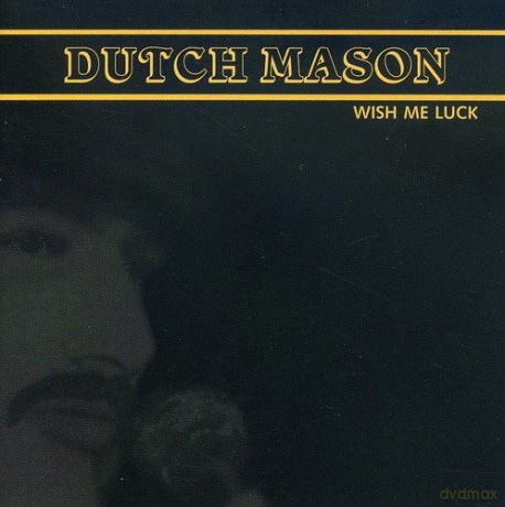 Dutch Mason: Wish Me Luck [CD]