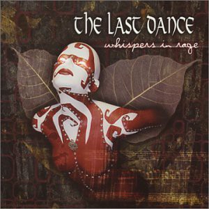 Last Dance: Wispers in Rage [CD]