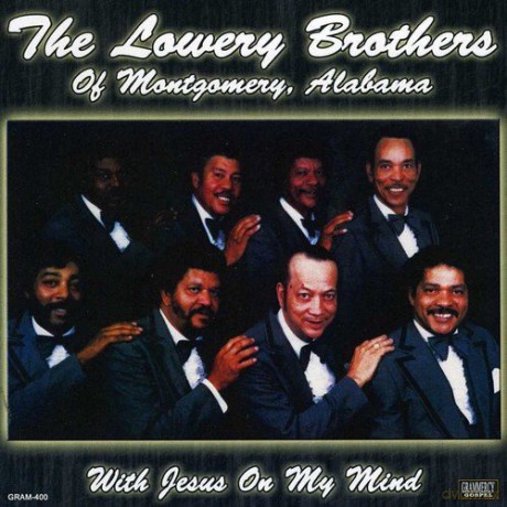 Lowery Brothers of Montgomery Alabama: With Jesus on My Mind [CD]