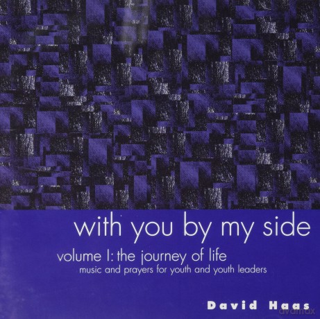 David Haas: With You by My Side 1: Journey [CD]