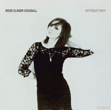 Rose Elinor Dougall: Without Why [CD]