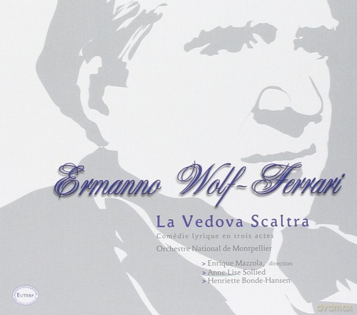 Ermanno Wolf-Ferrari: Wolf-Ferrari - La Vedova Scaltra [2CD]