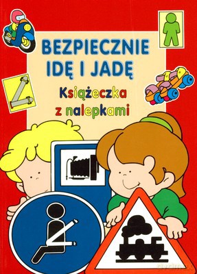 Bezpiecznie Idę I Jadę [KSIĄŻKA]