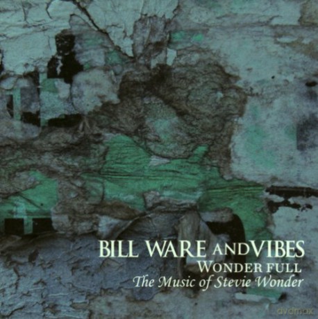 Bill Ware: Wonder Full [CD]