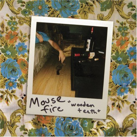 Mouse Fire: Wooden Teeth [CD]