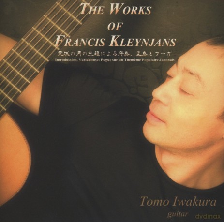 Tomo Iwakura: Works of Francis Kleynjans [CD]