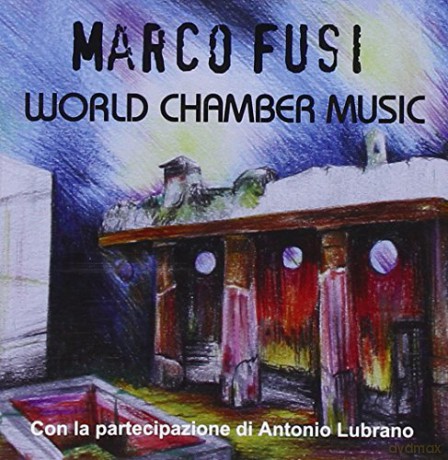 Marco Fusi: World Chamber Music [CD]