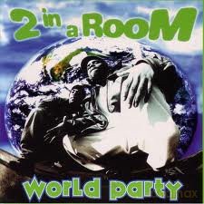 2 In A Room: World Party [CD]