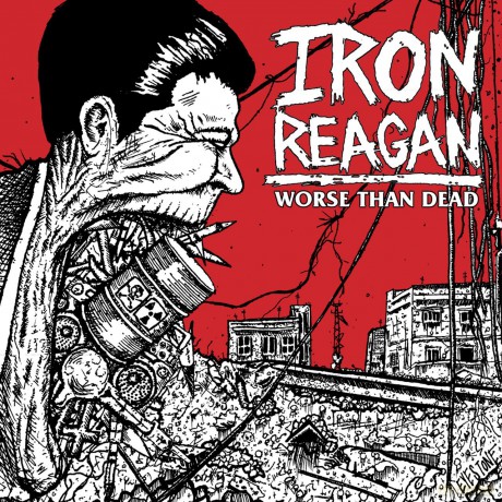 Iron Reagan: Worse Than Dead [CD]