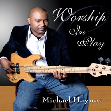 Michael Haynes: Worship in Play [CD]