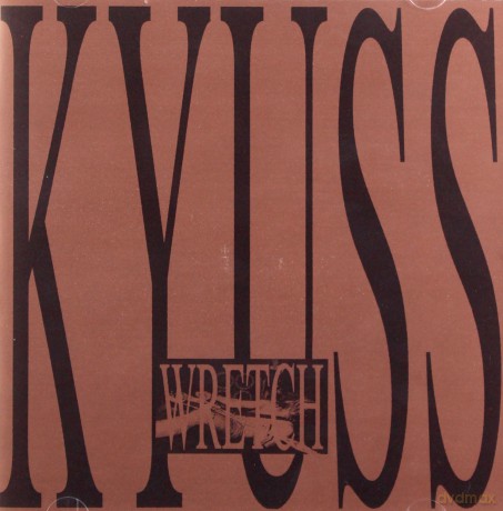 Kyuss: Wretch [CD]